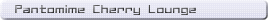 Pantomime Cherry LoungeFV
